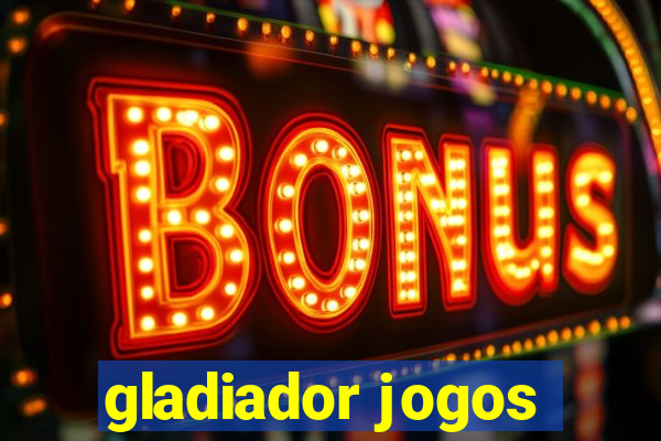 gladiador jogos